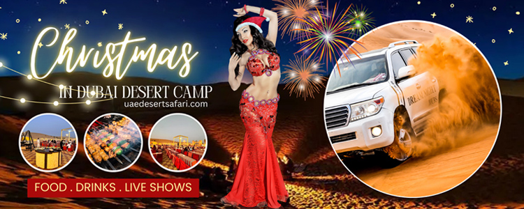 X-mas Celebration in Dubai Desert Safari Camp - Christmas 2024