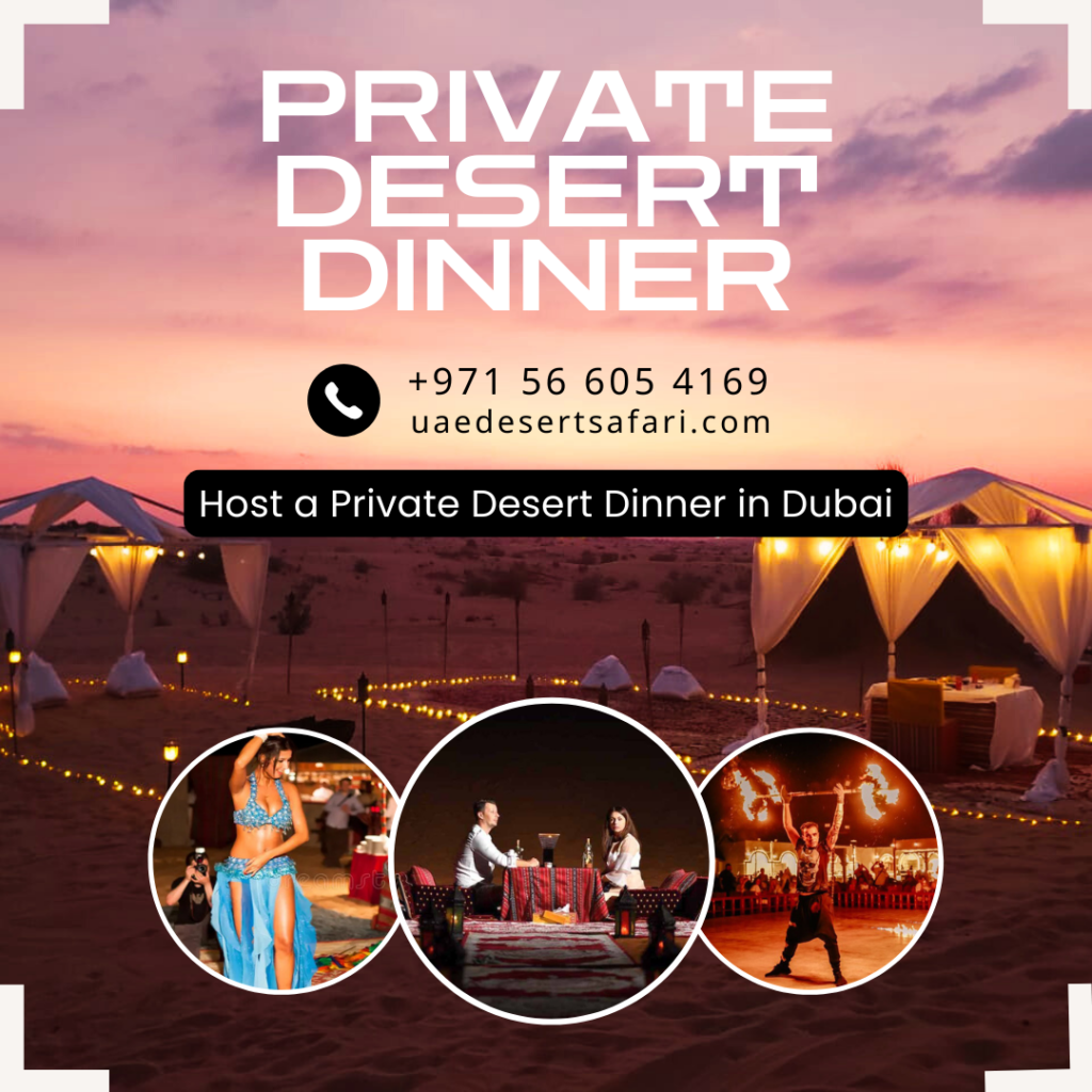 Private Desert Dinner Dubai with Private Transfer & Private Setup