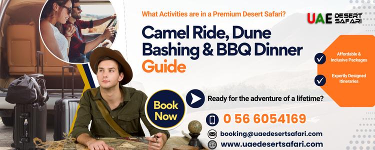 What Activities are in a Premium Desert Safari? | Camel Ride, Dune Bashing & BBQ Dinner Guide 5 What Activities are in a Premium Desert Safari? | Camel Ride, Dune Bashing & BBQ Dinner Guide