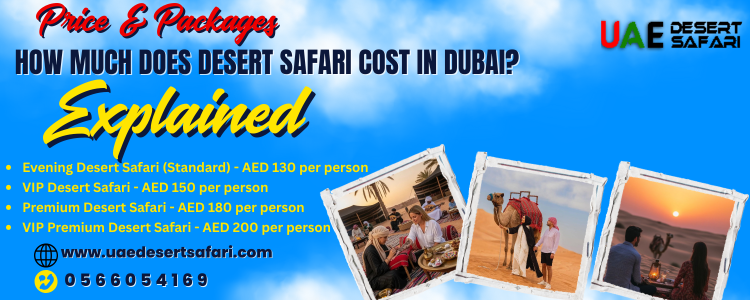 How Much Does Desert Safari Cost in Dubai Price & Packages Explained