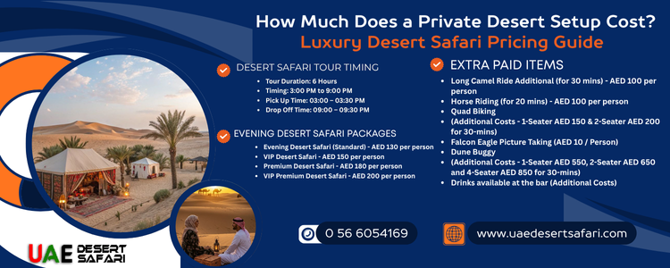 How Much Does a Private Desert Setup Cost? | Luxury Desert Safari Pricing Guide 4 How Much Does a Private Desert Setup Cost? | Luxury Desert Safari Pricing Guide