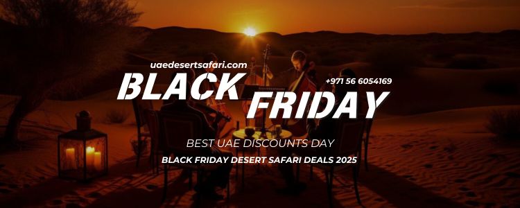 Black Friday Desert Safari Deals 2025 | Best UAE Discounts