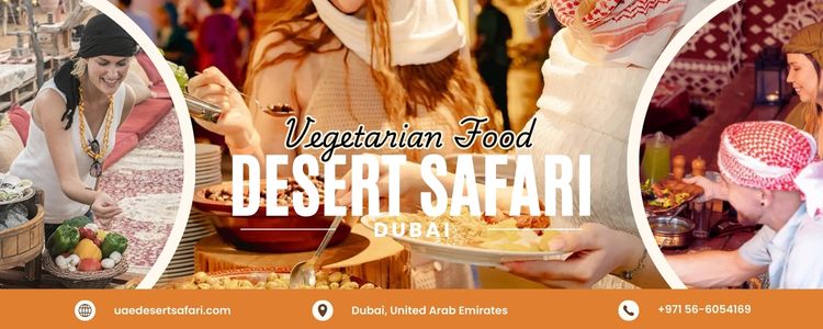 Dubai Desert Safari with Vegetarian Food Guide